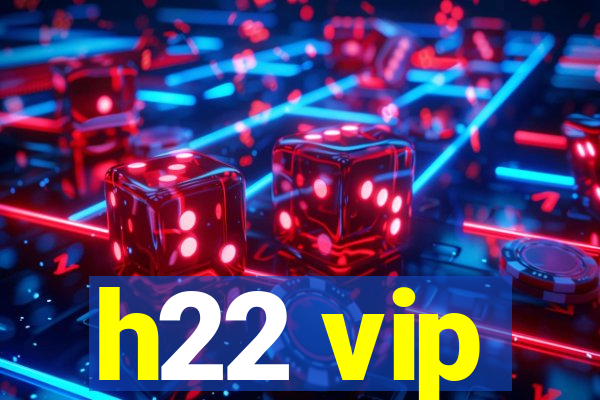 h22 vip